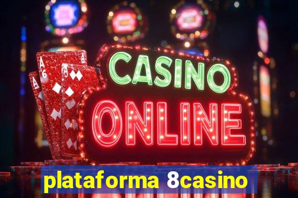 plataforma 8casino